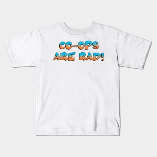 Co-Ops Are Rad / Worker Co Op Kids T-Shirt